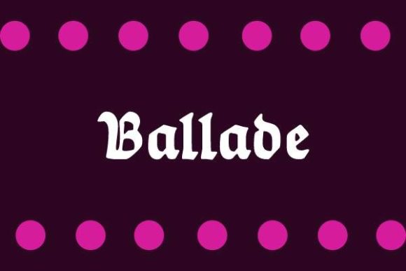 Ballade Font: Elevate Your Crafts with Bold Blackletter Style