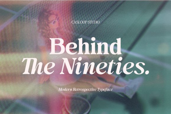 Behind the Nineties: A Serif Font for Timeless Design